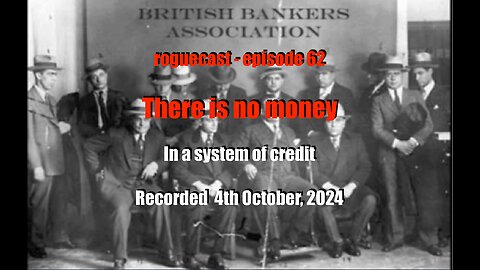 Episode 62: There is No Money, only a Credit System