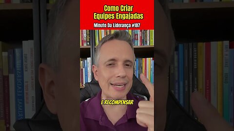 Como Criar Uma Equipe Engajada minutodaliderança 187