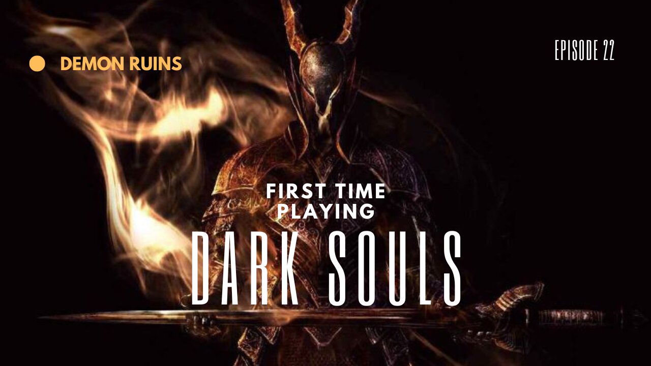 My First Time Playing Dark Souls ep 22 Demon Ruins