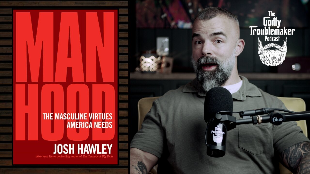 Hawley on Manhood | Ep.48