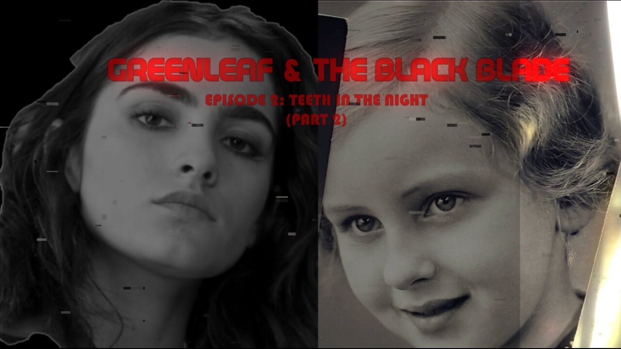 Episode Two: Teeth in the Night (Part 2)