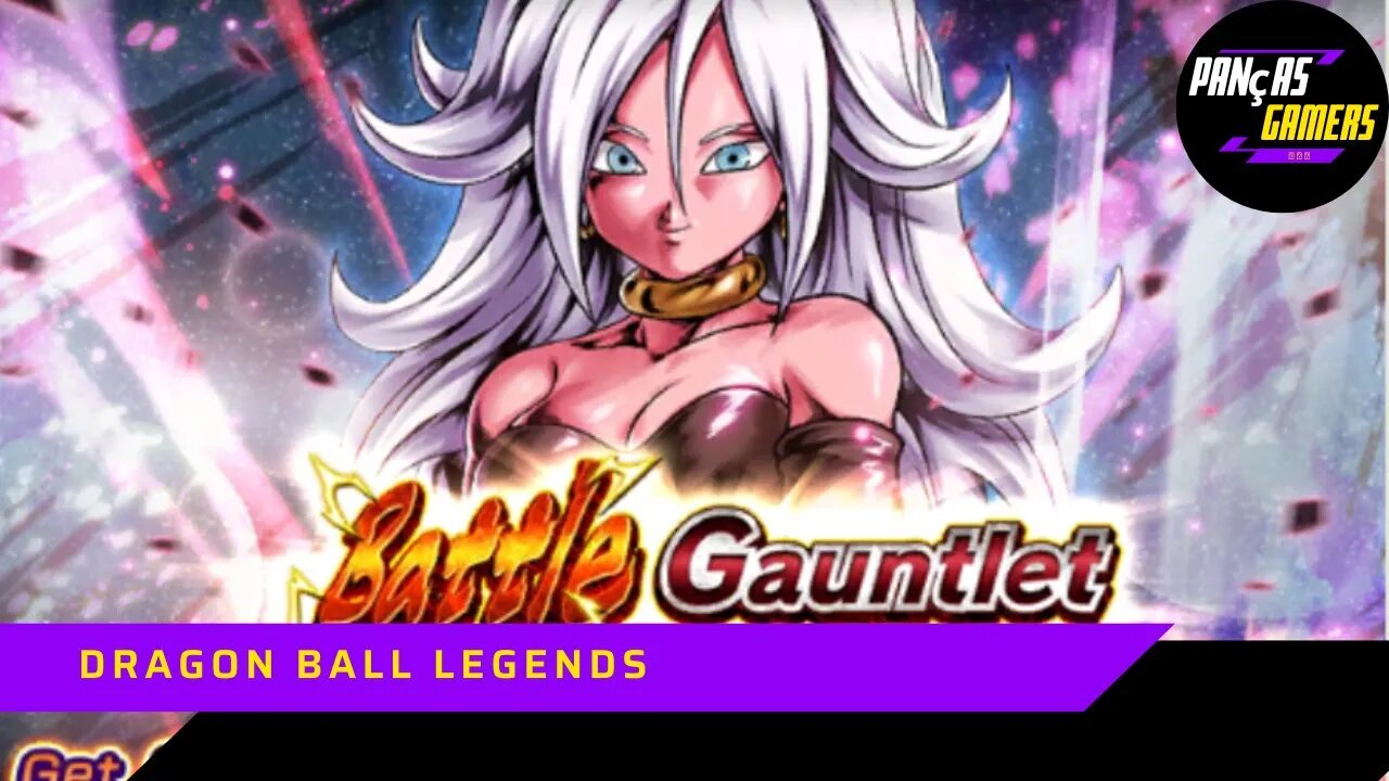 COMO VENCER A ANDROID #21 GOOD NA BATALHA 100 O BATTLE GAUNTLET - DRAGON BALL LEGENDS
