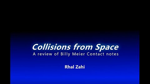 UFO - Billy Meier - Collisions from Space - Rahl Zahi (2019 03 10)