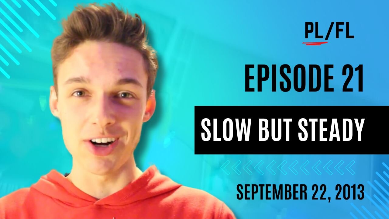 Past Liam - "Slow But Steady" - September 22nd, 2013