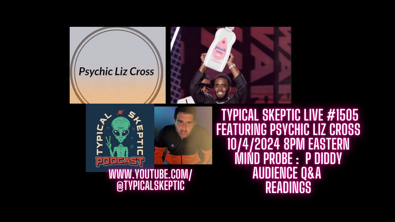 Psychic Liz Cross -Mind Probe: P Diddy, Audience Q&A, Readings - Typical Skeptic # 1505