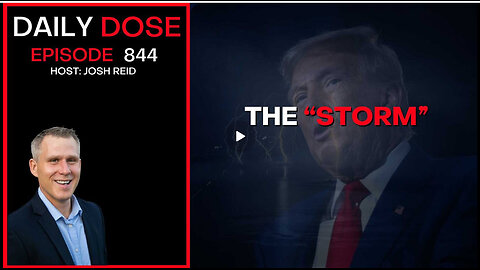 The "Storm" | Ep. 844 The Daily Dose