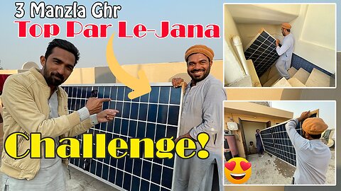 3 Manzla Ghr Ki Chatt Ki Top Par Panel Le Janay Ka Challenge!