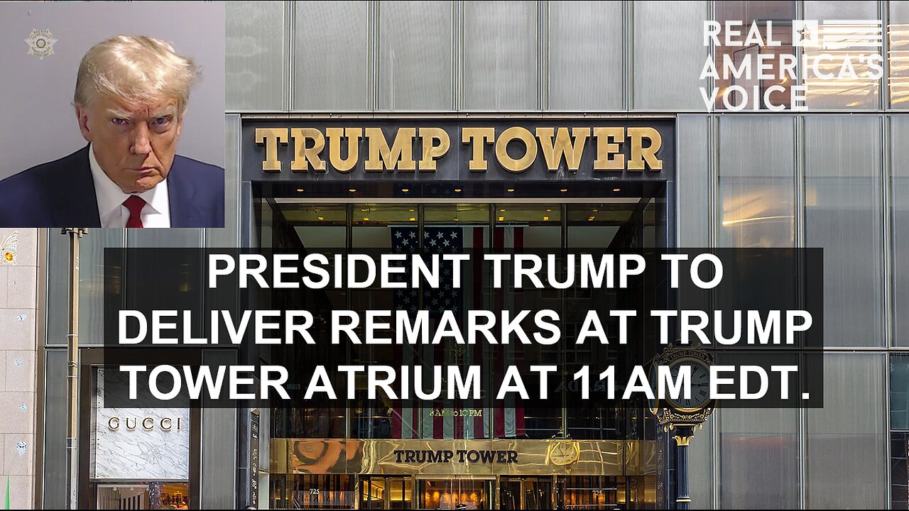 PRESIDENT TRUMP SPEAKS AT TRUMP TOWER ATRIUM AT 11AM EDT.