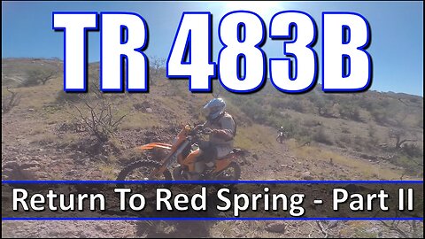 TR 483B - Return to Red Spring - Part II