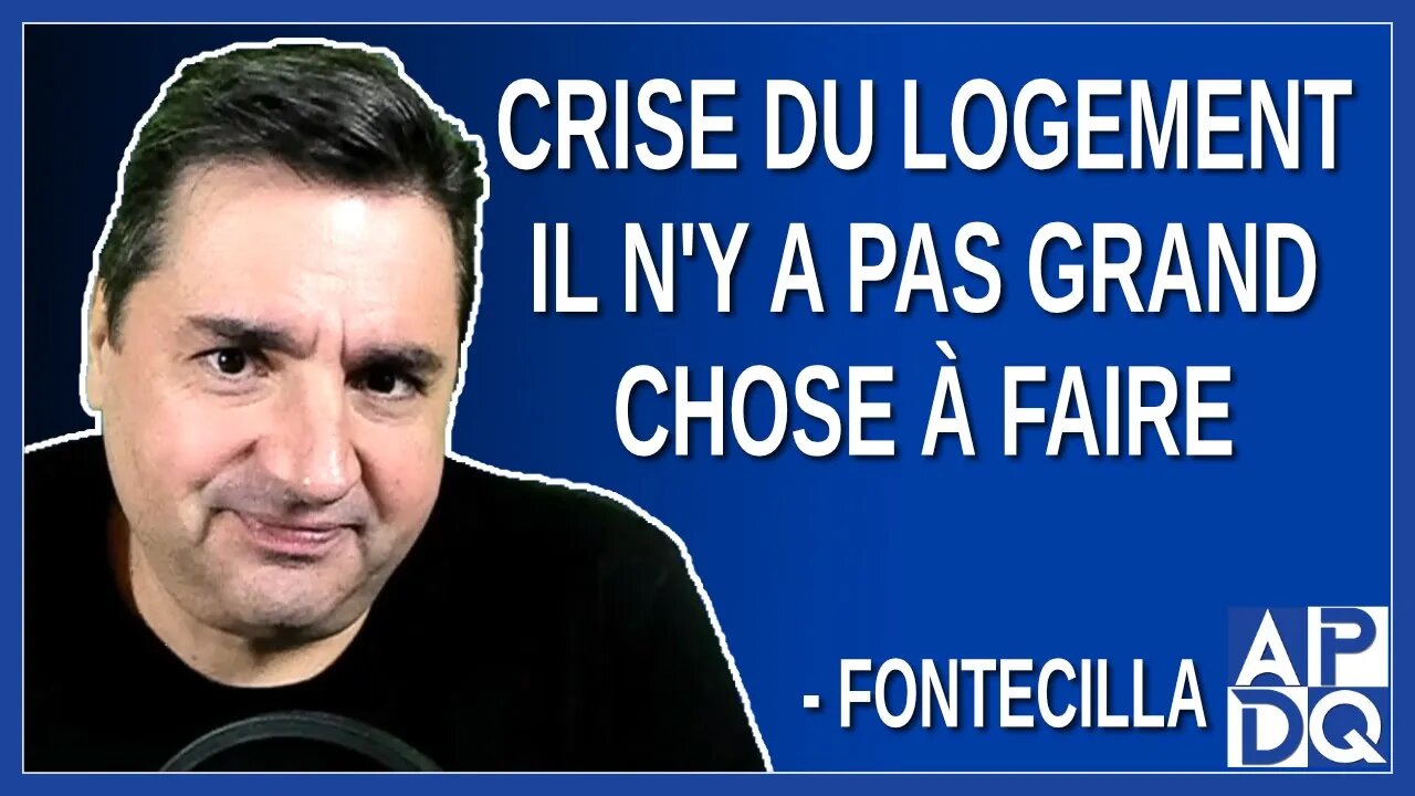 Crise du logement, il n'y a pas grand-chose à faire. Dit Andrés Fontecilla