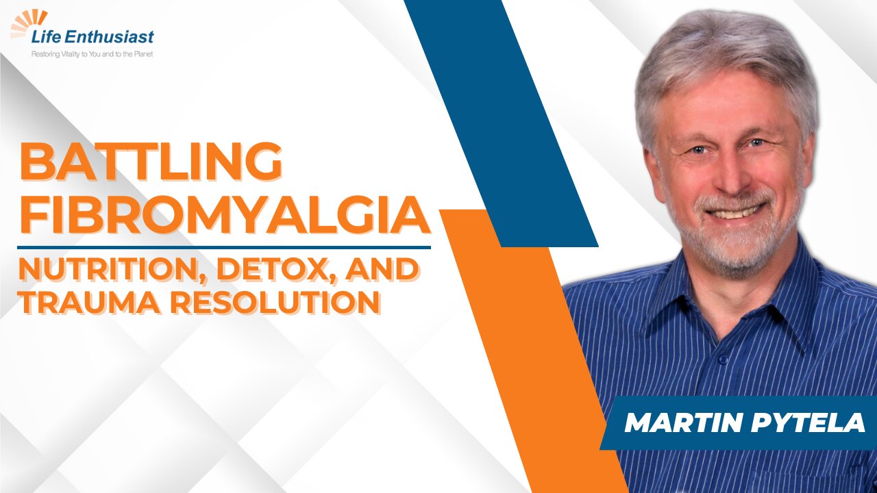 Battling Fibromyalgia: Nutrition, Detoxification, and Trauma Resolution