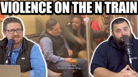 Violence on the N Train - EP 221