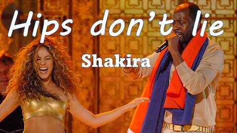 Shakira - Hips Don't Lie (4K Video) ft. Wyclef Jean