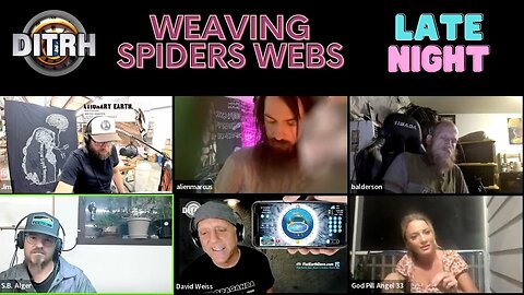 [Weaving Spiders Webs] Benjamin Balderson, Flat Earth Dave and company [Jul 30, 2022]