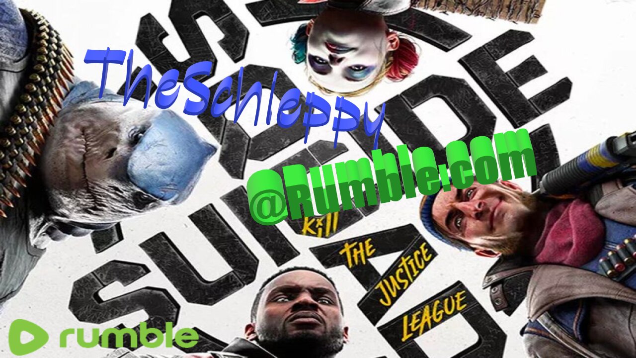TheSchleppy joins THE SUICIDE SQWUAD!!! Rumble we back!!