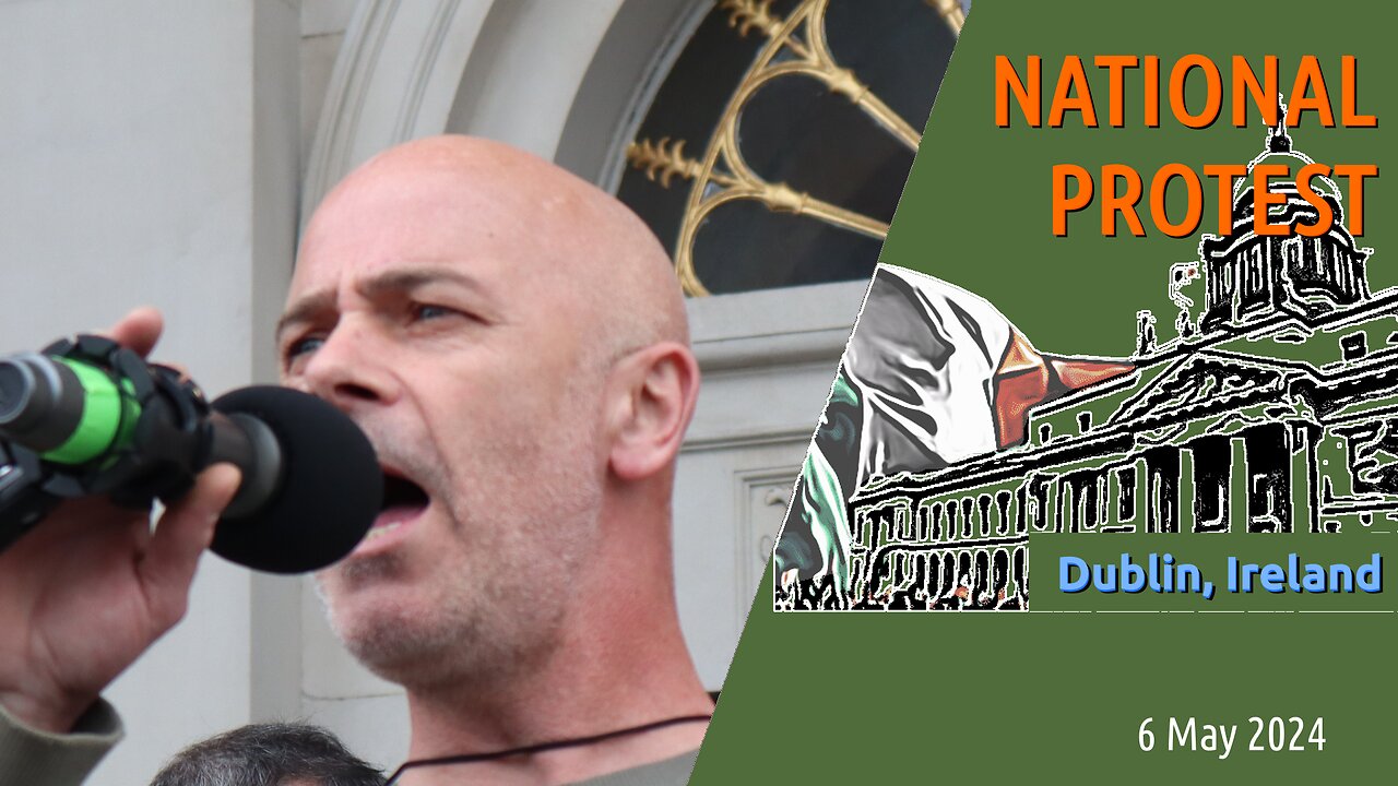Nationalist Protest in Dublin – A Comprehensive Report on May 6, 2024
