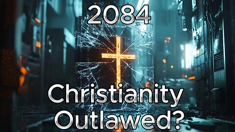 2084 Christianity Will be Outlawed [] Motivation [] Project Iron Spirit
