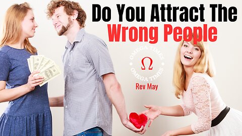 Do You Attract The Wrong People