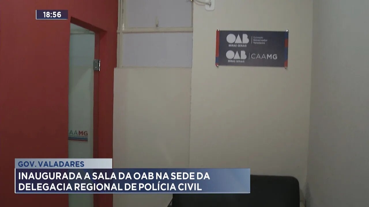 Gov. Valadares: Inaugurada a Sala da OAB na Sede da Delegacia Regional de Polícia Civil.