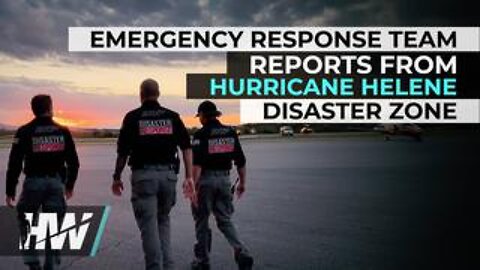 Emergency Response Team Reports from Hurricane Helene Disaster Zone