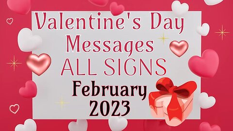 Valentine's Day Message ALL Signs!