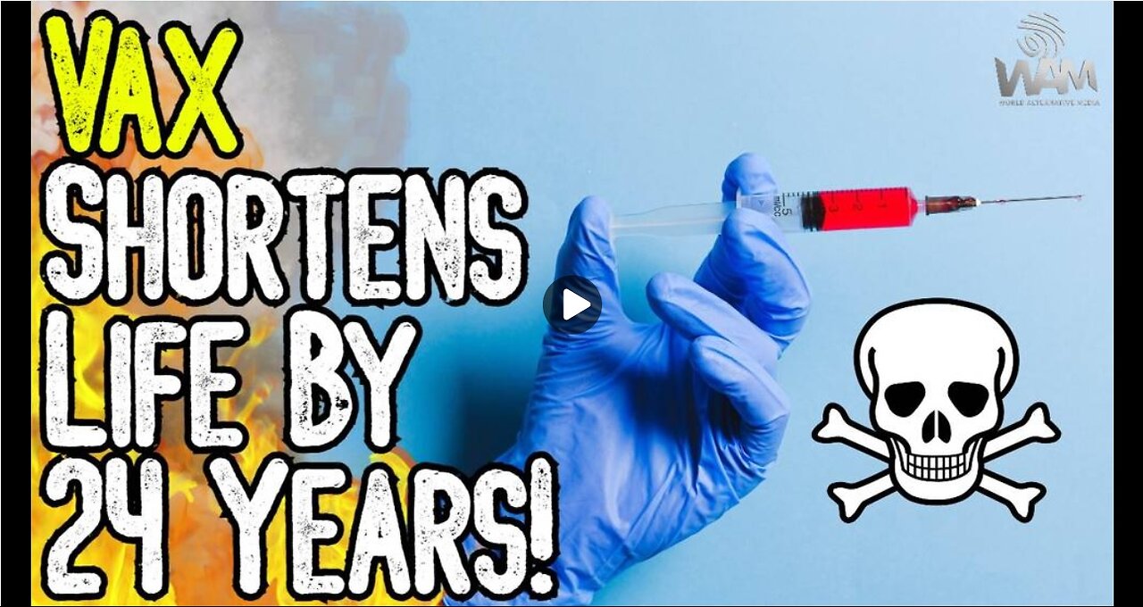 VAX SHORTENS LIFE BY 24 YEARS! - Statistics Show Massive Population Collapse From Covid Vaccines!
