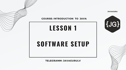 Introduction to Java: LESSON 1 - Software Setup
