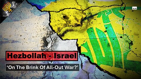 'Israel & Hezbollah On The Brink Of All-Out War?' (subtitles)