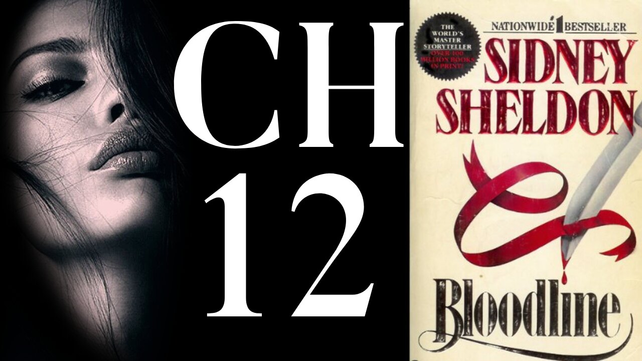 Bloodline Chapter 12 by Sidney Sheldon English audiobook