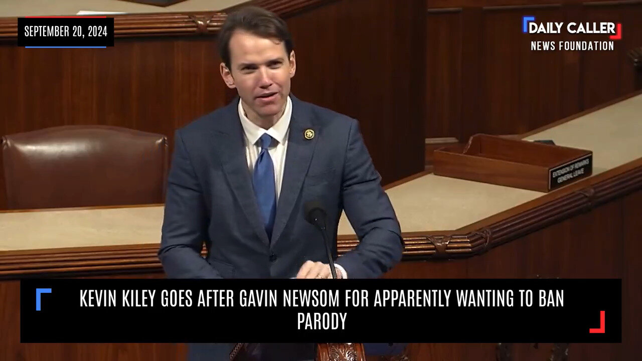 Kevin Kiley Goes After Gavin Newsom For Apparently Wanting To Ban Parody
