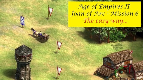 Age Of Empires II DE - Joan Of Arc Mission 6 - A Perfect Martyr - The Easy Way