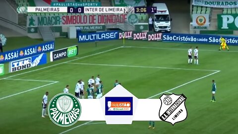 Palmeiras X Inter de Limeira AO VIVO COM IMAGENS | Campeonato Paulista 2023 | JOGO DE HOJE
