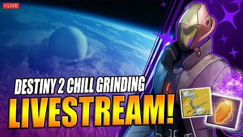 Destiny 2 | TGIF Chillstream