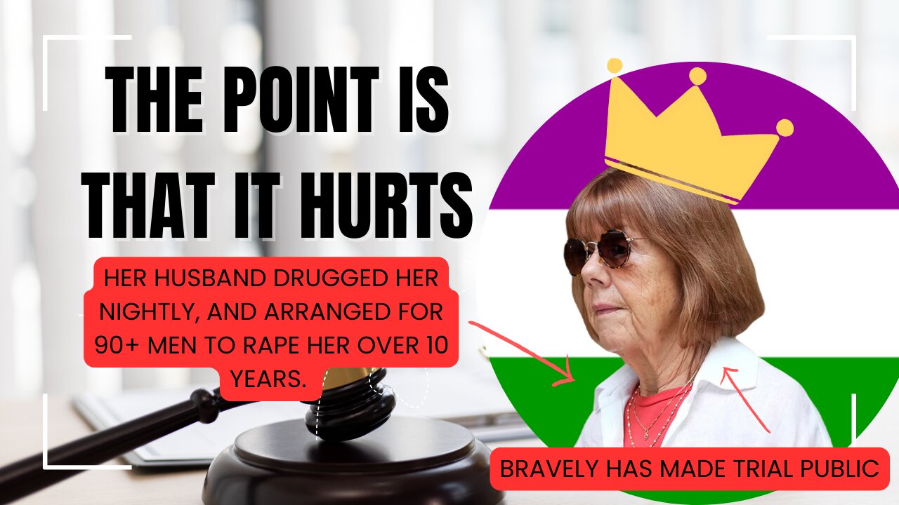The Point Is To Hurt You: The Case of Gisèle Pélicot