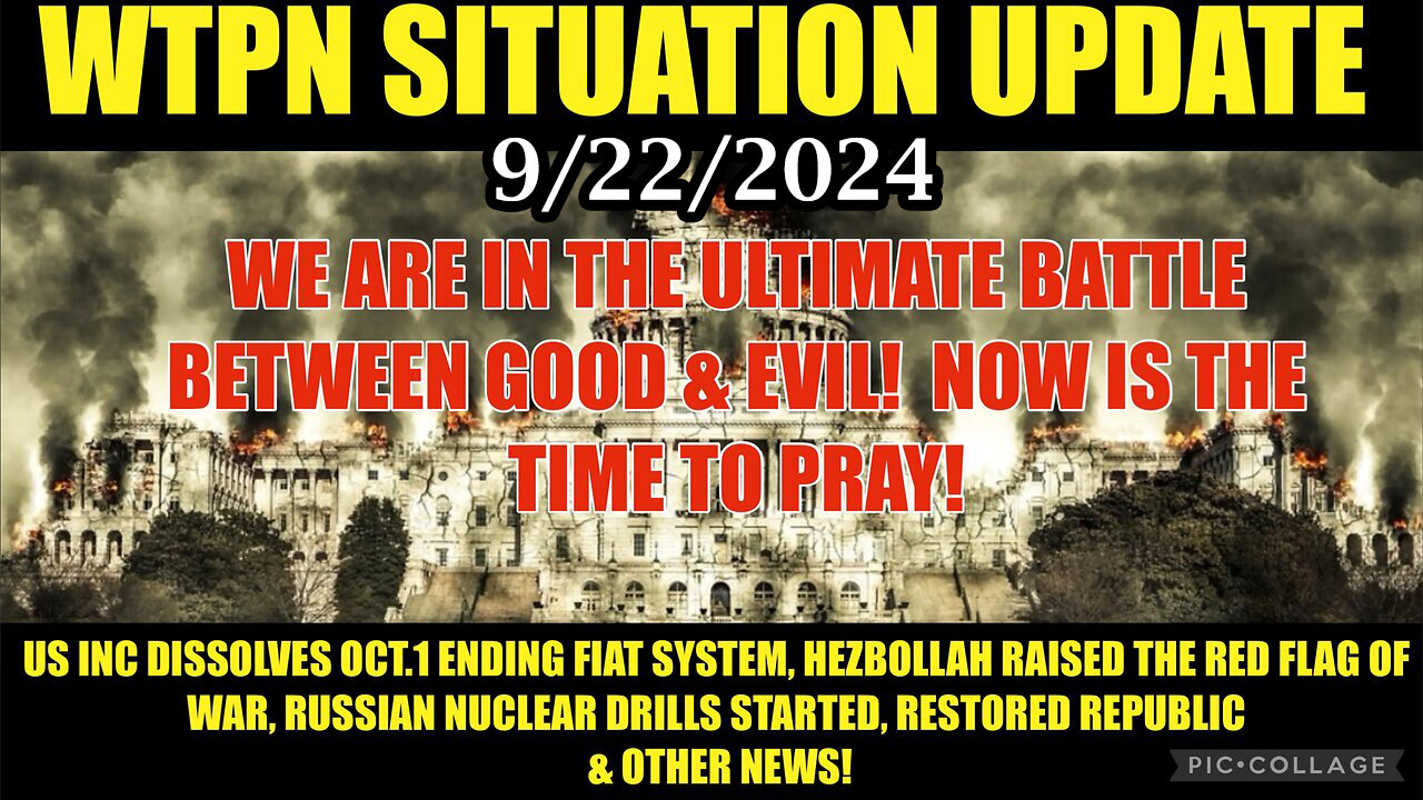 Situation Update 9/22/2024 - Red Flag Of War! We Are In The Ultimate Battle