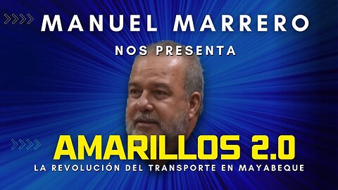 Manuel Marrero nos presenta: AMARILLOS 2 0. La revolución del transporte en Mayabeque.