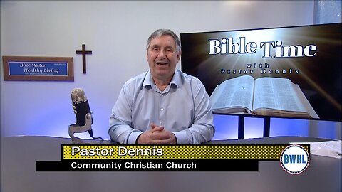Bible Time with Pastor Dennis: Creation