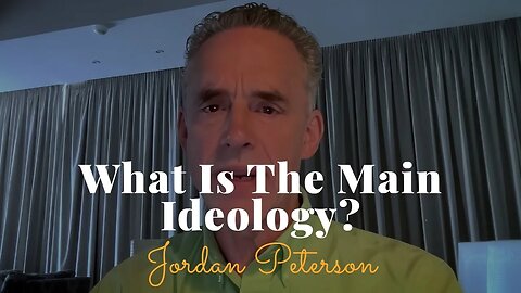 Jordan Peterson, What Is The Main Ideology