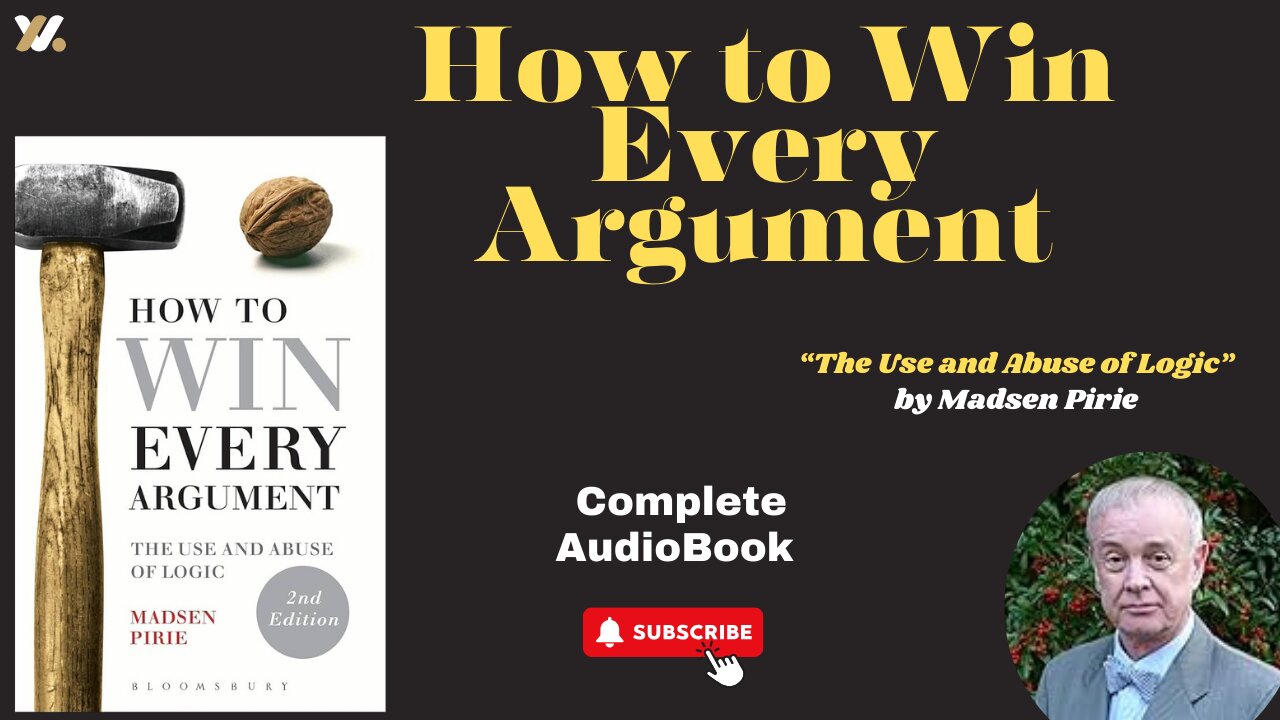 How to Win Every Argument: The Use and Abuse of Logic written by Madsen Pirie///Full Audiobook///