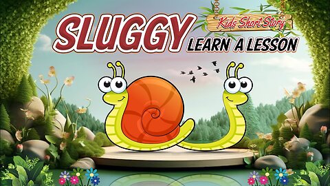 Sluggy s Eye-Opening Lesson_ Kids Bedtime Story_Kids stories