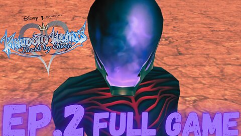 KINGDOM HEARTS BIRTH BY SLEEP (Ventus) Gameplay Walkthrough EP.2- Vanitas FULL GAME