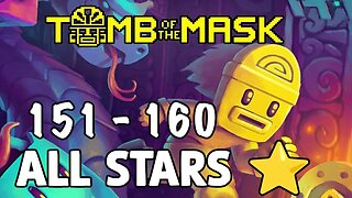 Conquering Tomb of the Mask: A Guide to Beating Stages 151-160 and Earning All Stars (No Commentary)