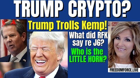 Melissa Redpill - Trump Crypto? RFK-J6? Kemp Trolled, Little Horn