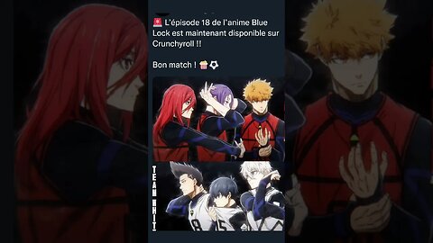 L’épisode 18 de l’anime Blue Lock est maintenant disponible sur Crunchyroll !!
