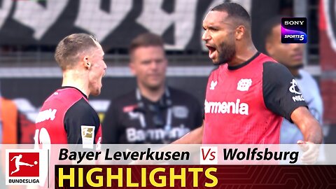 Bayer Leverkusen vs VfL Wolfsburg | Highlights | Bundesliga | 22nd September 2024