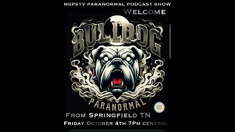 BULLDOG PARANORMAL FROM SPRINGFIELD,TENNESSE