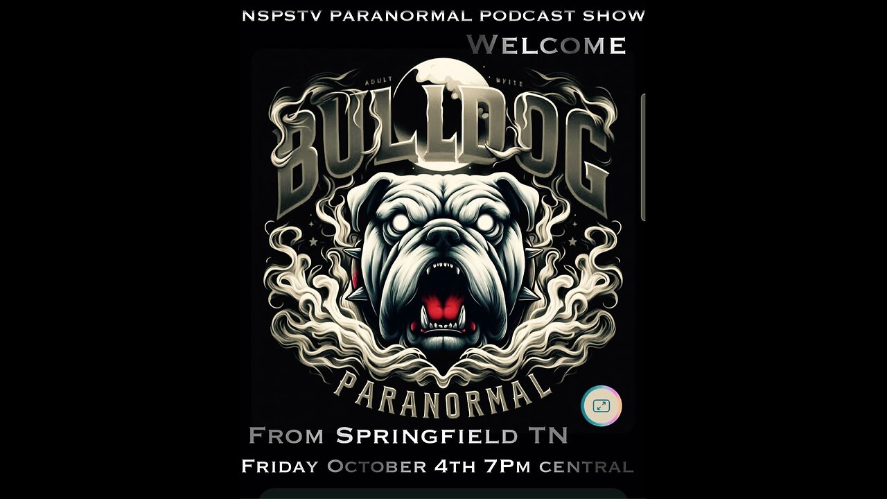 BULLDOG PARANORMAL FROM SPRINGFIELD,TENNESSE