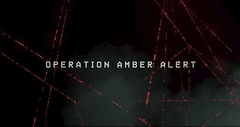 Operation Amber Alert - 2024 Documentary