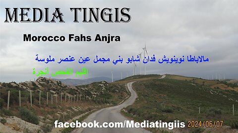 مالاباطا نوينويش فدان شابو بني مجمل عين عنصر ملوسة إقليم الفحص أنجرة 07 06 2024 Morocco Fahs Anjra