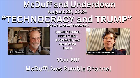 McDuff and Underdown. August 29, 2024: "Technocracy and Trump"